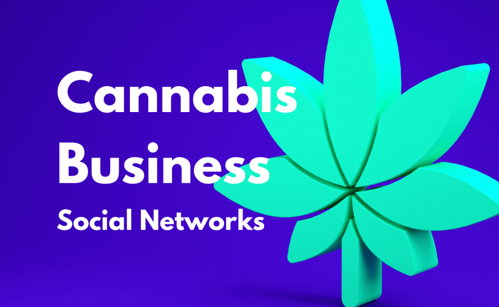 Cannabis Businesses social Networks. (1)